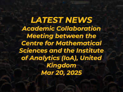 Academic Collaboration Meeting between the Centre for Mathematical Sciences and the Institute of Analytics (IoA), United Kingdom